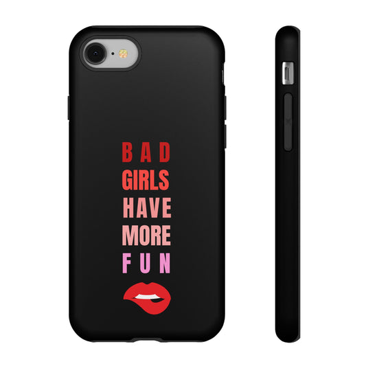 Bad Girls Have More Fun Protective Cover
