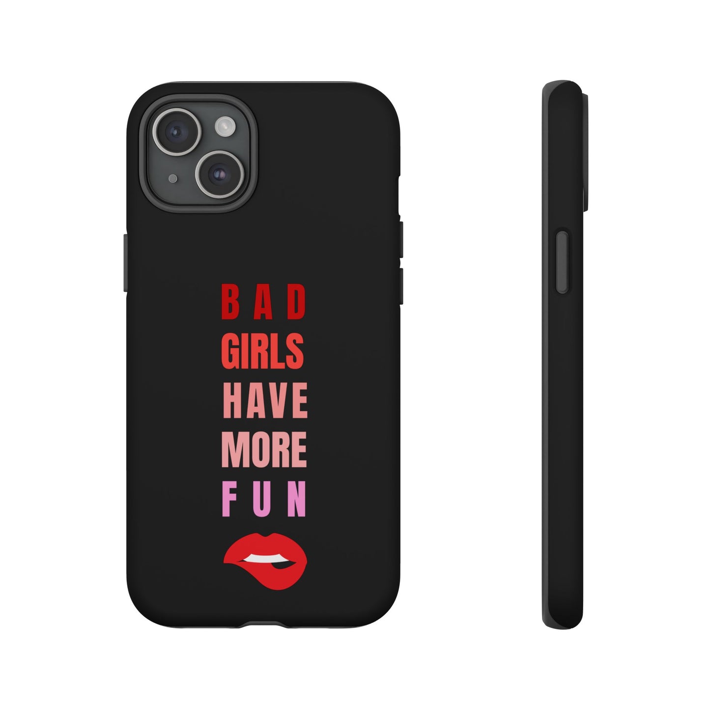 Bad Girls Have More Fun Protective Cover