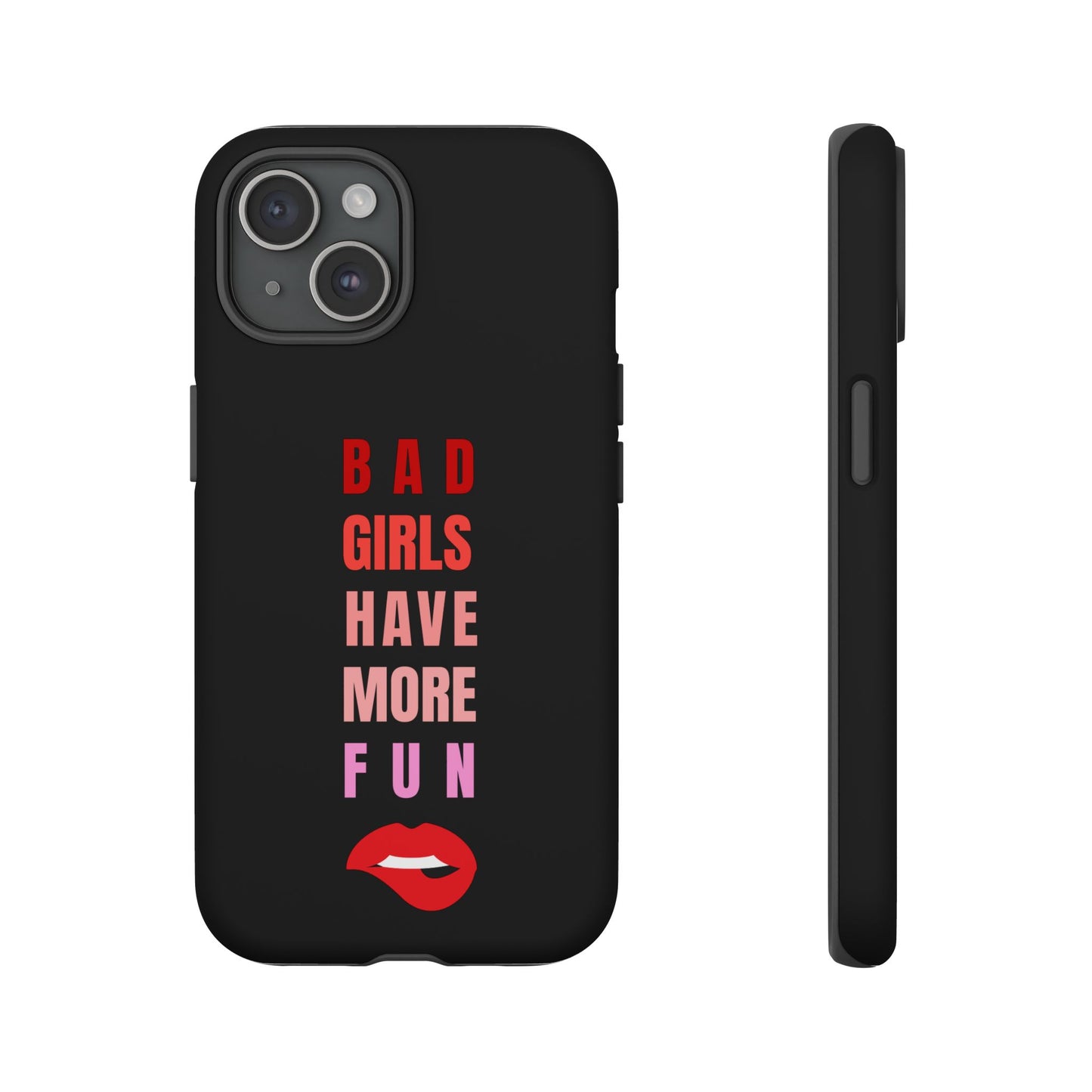 Bad Girls Have More Fun Protective Cover