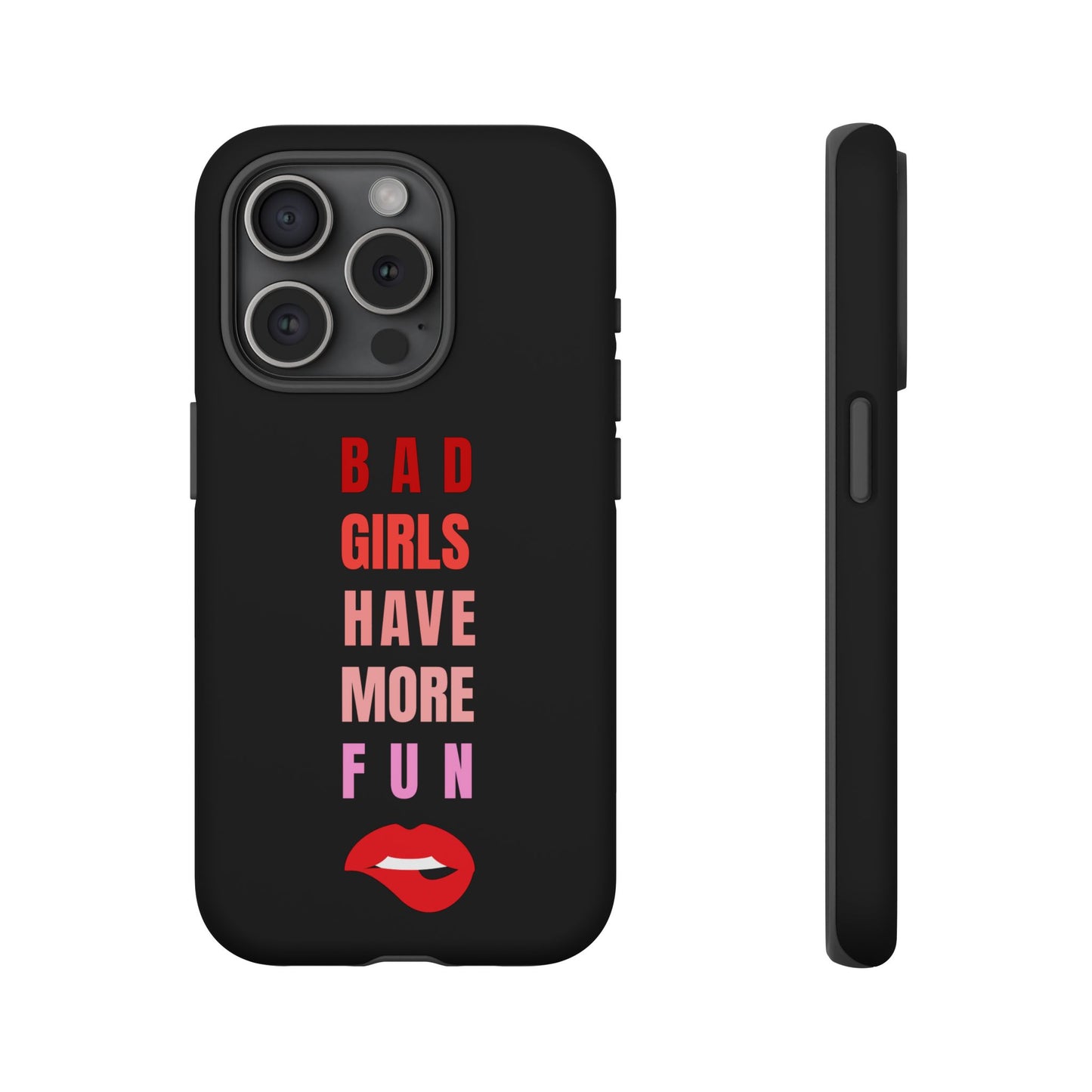Bad Girls Have More Fun Protective Cover