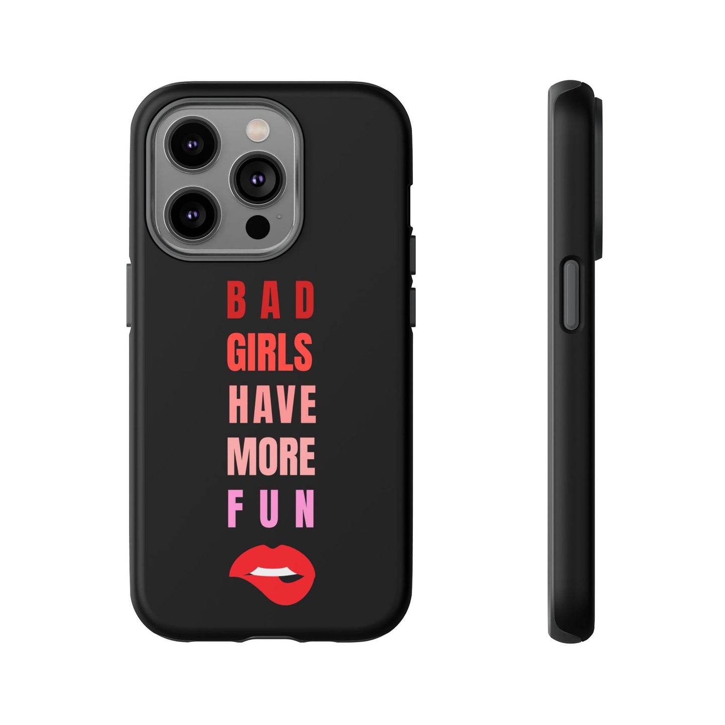 Bad Girls Have More Fun Protective Cover