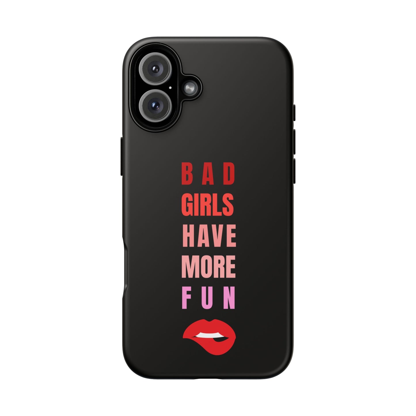 Bad Girls Have More Fun Protective Cover