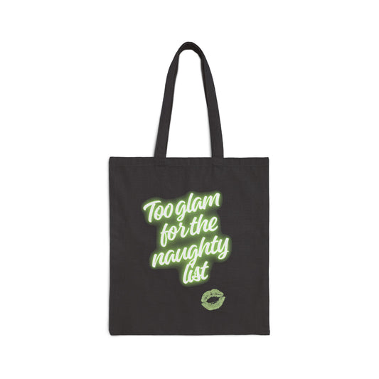 Glamorous Cotton Canvas Tote Bag - Too Glam for the Naughty List, Reusable Bag, Holiday Gift, Fashion Accessories, Chic Tote