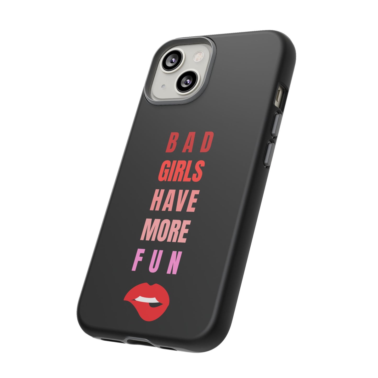 Bad Girls Have More Fun Protective Cover