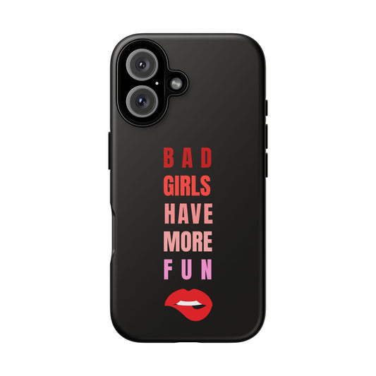 Bad Girls Have More Fun Protective Cover