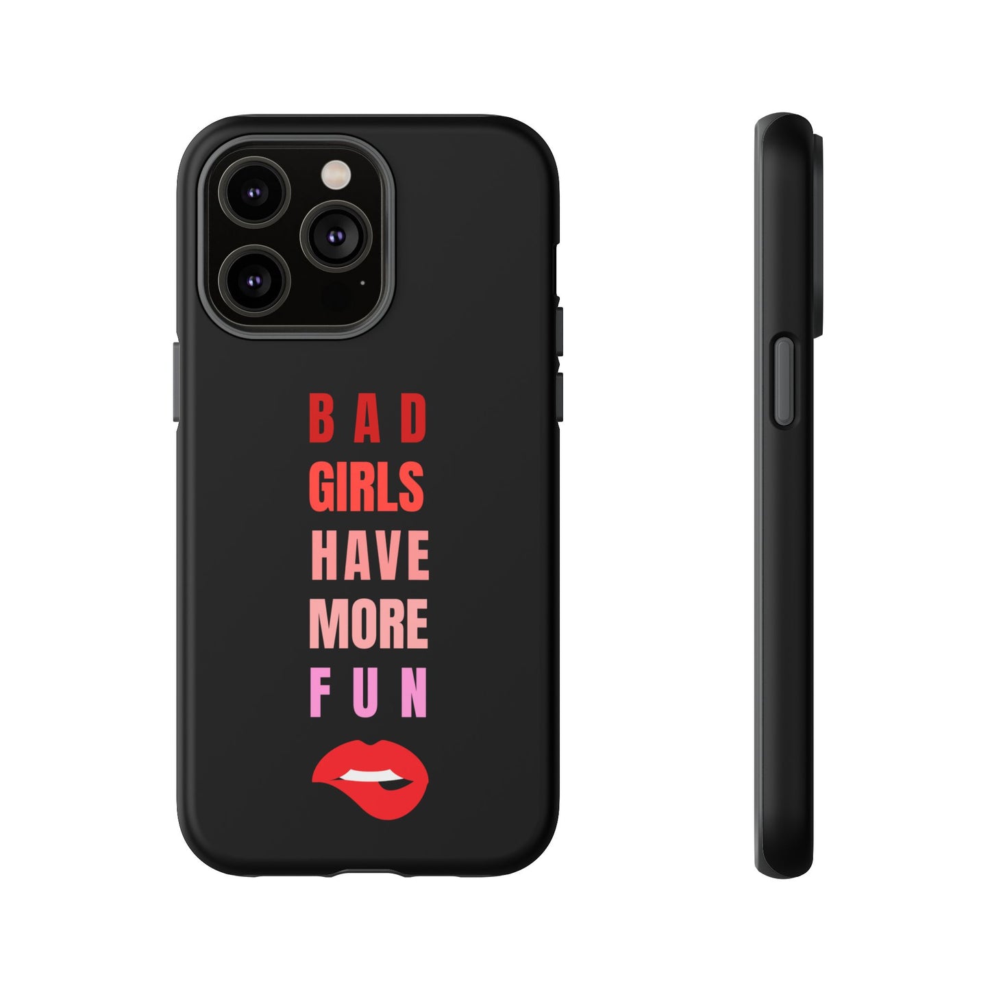 Bad Girls Have More Fun Protective Cover