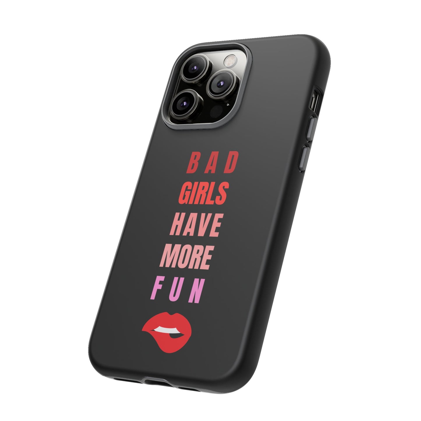 Bad Girls Have More Fun Protective Cover