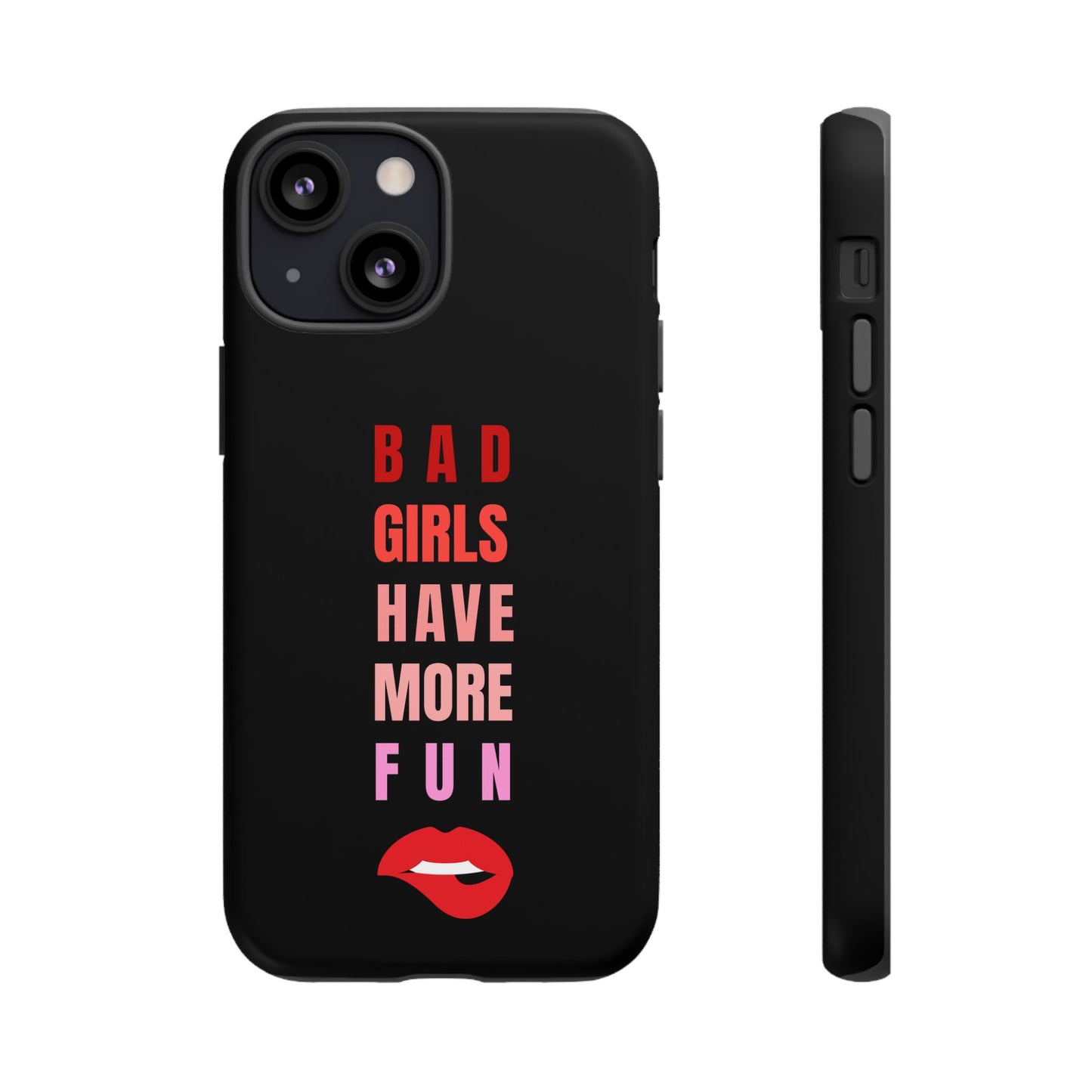 Bad Girls Have More Fun Protective Cover