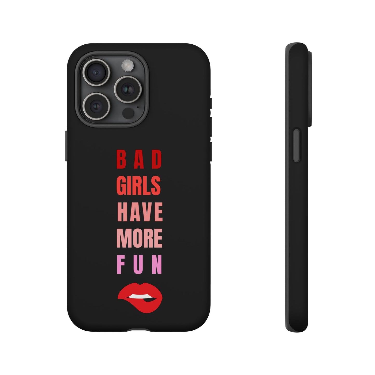 Bad Girls Have More Fun Protective Cover