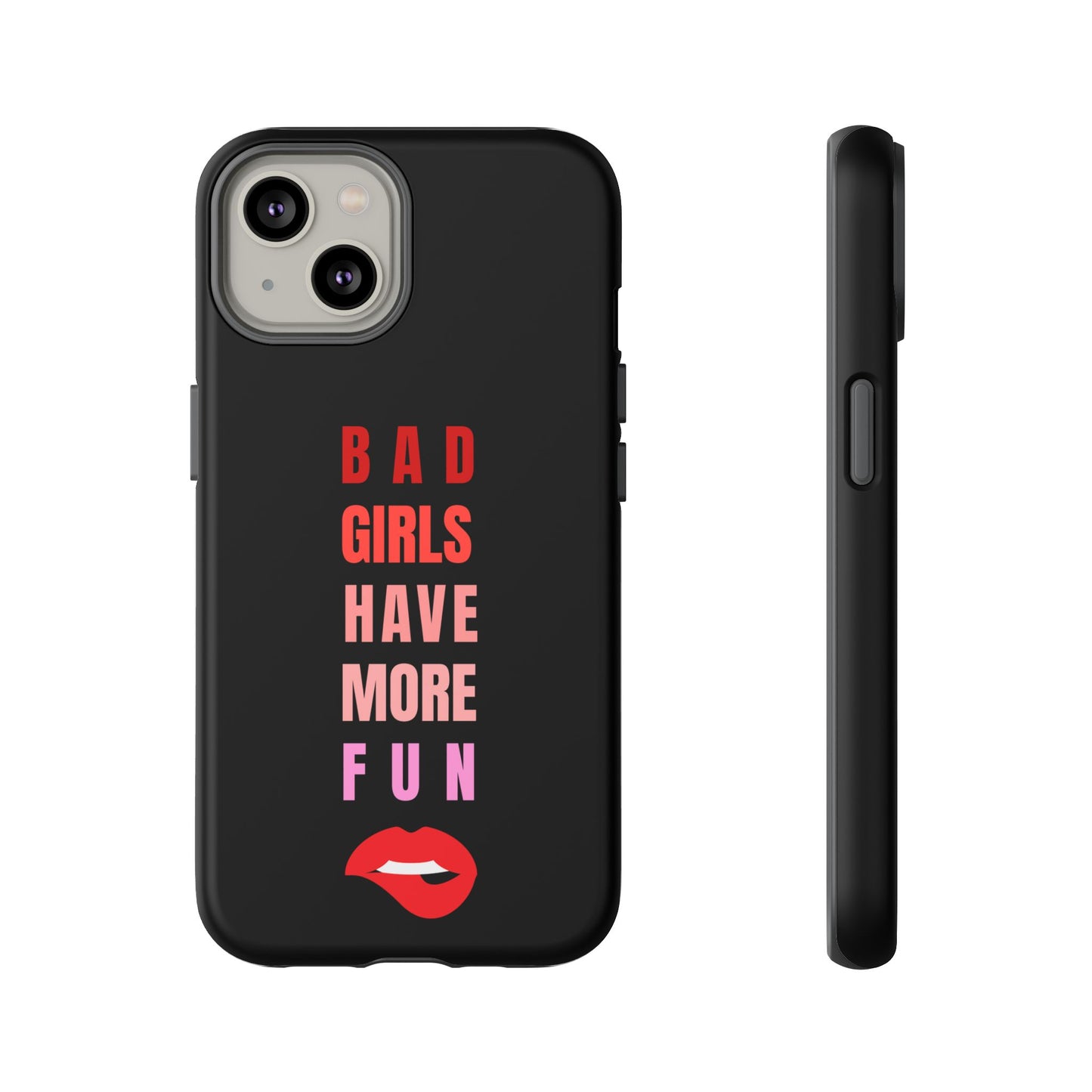 Bad Girls Have More Fun Protective Cover