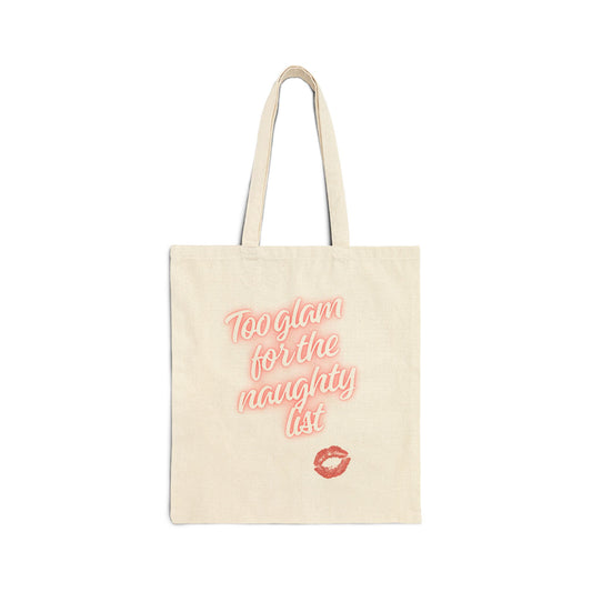 Chic Cotton Canvas Tote Bag - "Too Glam for the Naughty List" - Trendy Shopper Bag, Gift for Her, Eco-Friendly Tote, Holiday Shopping, [...]