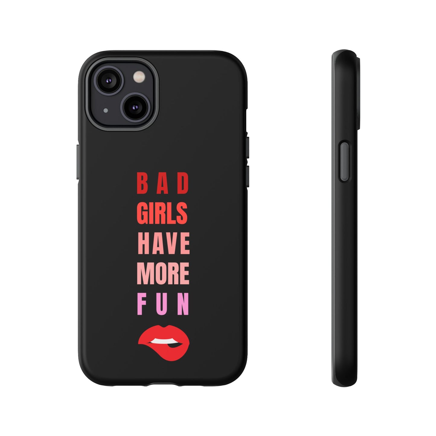Bad Girls Have More Fun Protective Cover