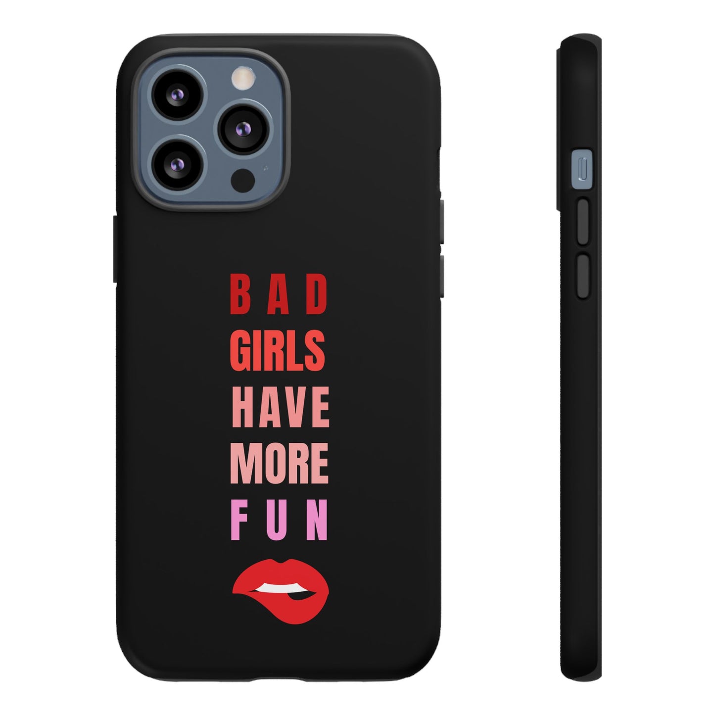 Bad Girls Have More Fun Protective Cover