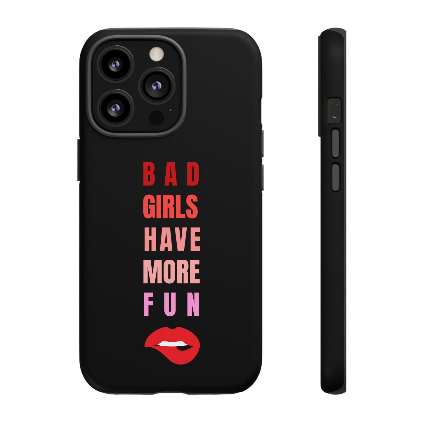 Bad Girls Have More Fun Protective Cover