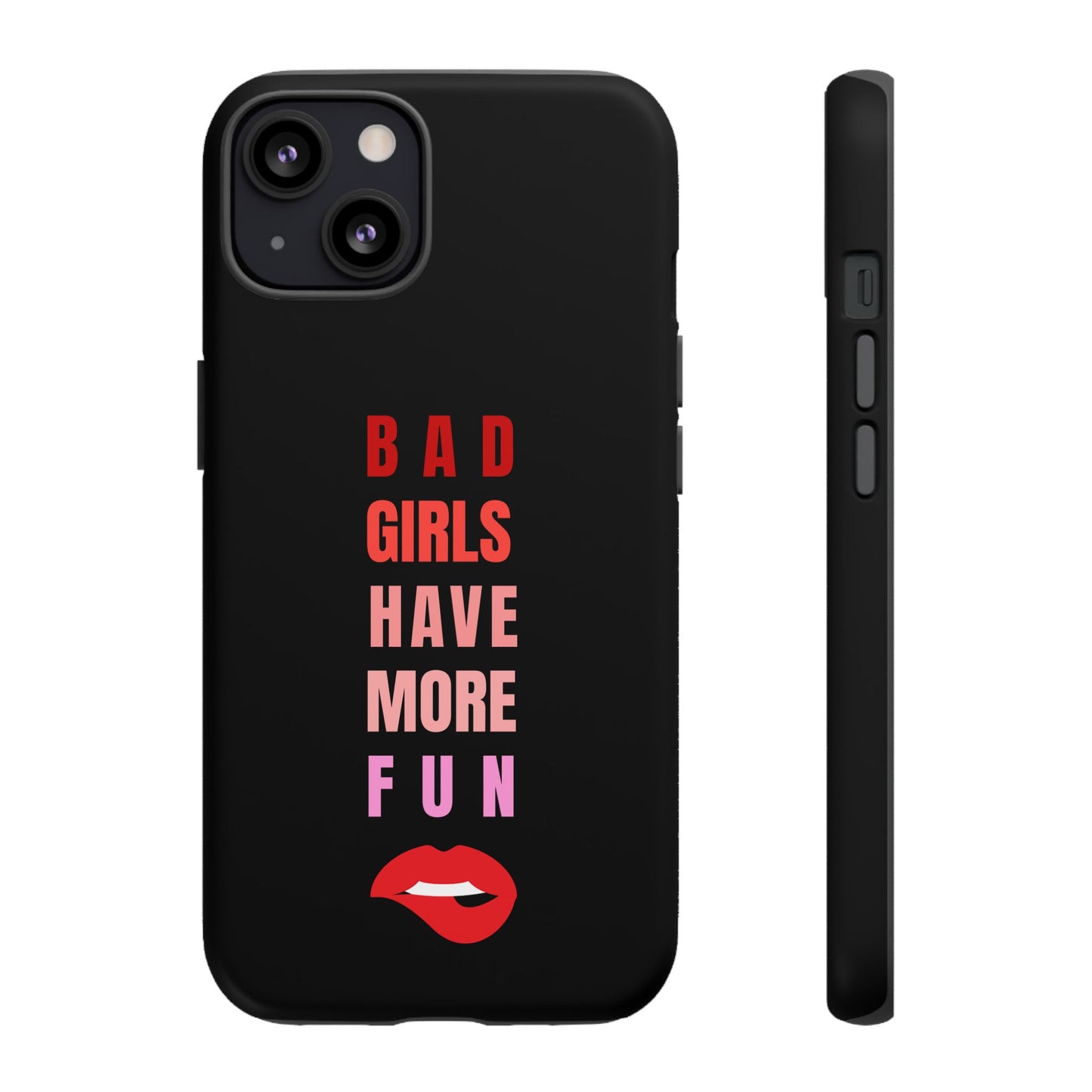 Bad Girls Have More Fun Protective Cover